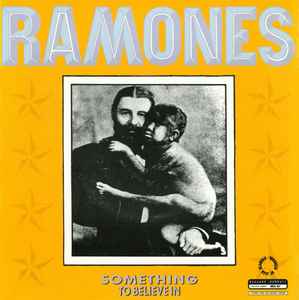 Something To Believe In - Ramones
