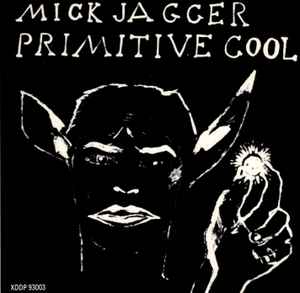 Mick Jagger – Primitive Cool (1987, CD) - Discogs