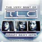 Cover of The Very Best Of TLC - Crazy Sexy Hits, 2007-08-00, CD