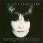 Cover of The Best Of Sandie Shaw: Nothing Less Than Brilliant, 1997-04-00, CD