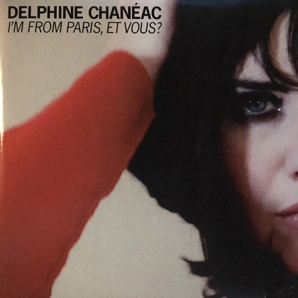 Delphine Chanéac – I'm From Paris