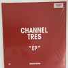 Channel Tres - Channel Tres EP