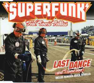 Last Dance (And I Come Over) - Superfunk Feat. Everis Pellius