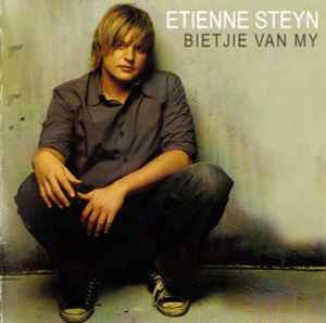 Etienne Steyn - Bietjie Van My album cover