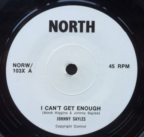 Johnny Sayles – I Can't Get Enough (Of Your Love) / Hold My Own