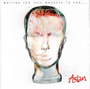 Aslan - Waiting For This Madness To End
