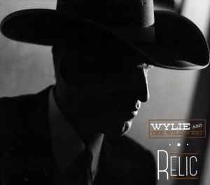 Wylie & The Wild West - Relic album cover