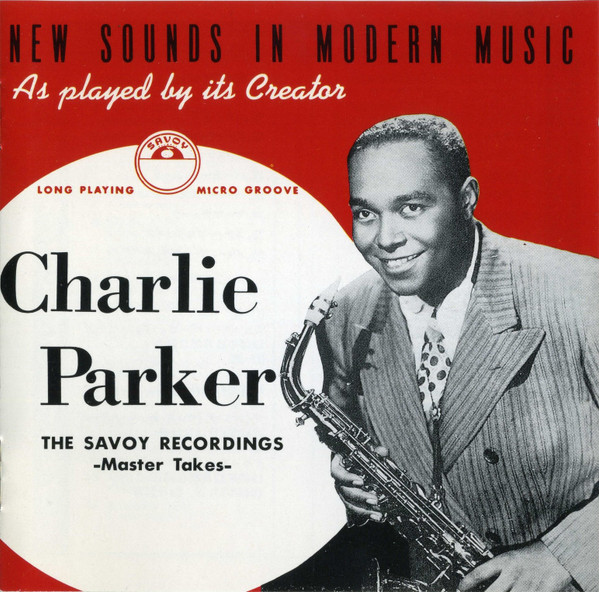 lataa albumi Charlie Parker - The Savoy Recordings Master Takes Vol2
