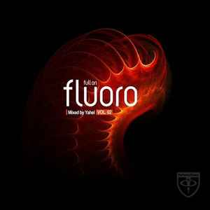 Yahel - Full On Fluoro Vol. 02 album cover