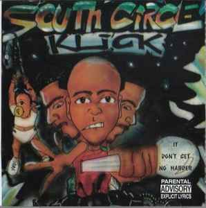 South Circle Klick – It Don't Get No Harder (1995, CD) - Discogs