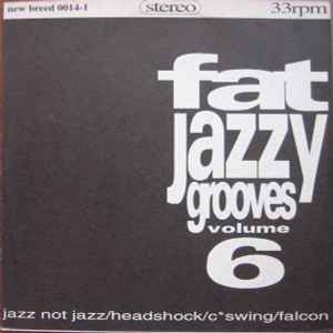 Fat Jazzy Grooves Vol. 6 (1993, Vinyl) - Discogs