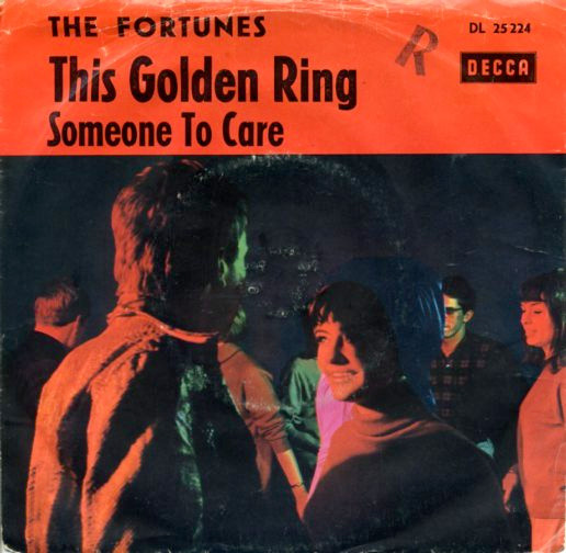 elk Adolescent nauwkeurig The Fortunes – This Golden Ring / Someone To Care (1966, Vinyl) - Discogs
