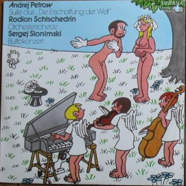 lataa albumi Andrej Petrow Rodion Schtschedrin Sergey Slonimski - Die Erschaffung Der Welt Orchesterscherze Buffokonzert