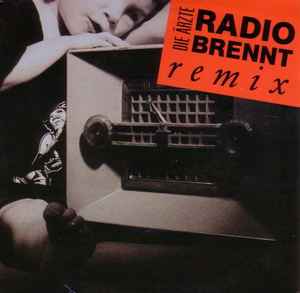 Die Ärzte - Radio Brennt (Remix)