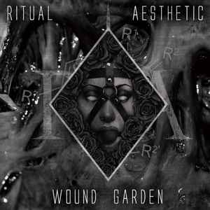Ritual Aesthetic - Wound Garden album cover