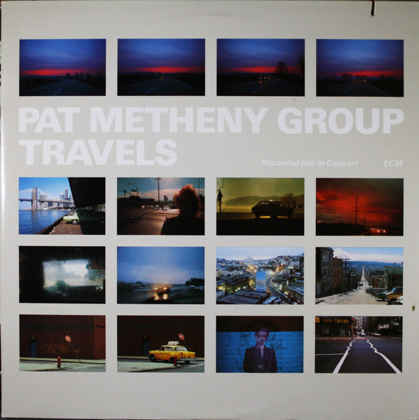 Pat Metheny Group – Travels (1983, Vinyl) - Discogs