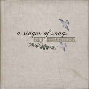 A Singer Of Songs - Old Happiness album cover