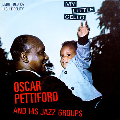 Oscar Pettiford And His Jazz Groups – My Little Cello (1960, Vinyl 