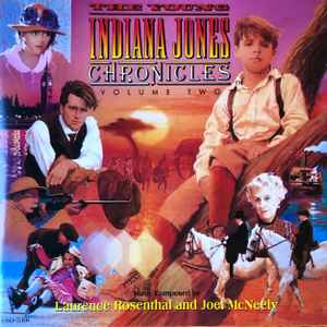 Laurence Rosenthal - The Young Indiana Jones Chronicles: Volume Two (Original Television Soundtrack)