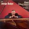 Liszt* - Jorge Bolet, Rochester Philharmonic Orchestra, David Zinman - The 2 Piano Concerti