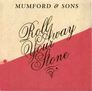 Mumford & Sons - Roll Away Your Stone
