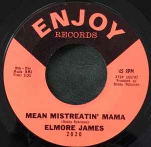 Elmore James - Mean Mistreatin' Mama / Bleeding Heart