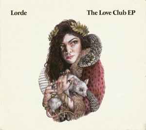 Lorde - The Love Club EP album cover