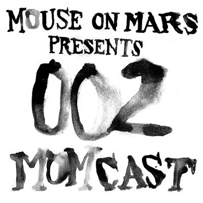 lataa albumi Download Mouse On Mars - Presents MOMCAST002 Stuffed Funk 2012 album