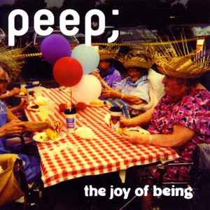 Peep - The Joy Of Being album cover