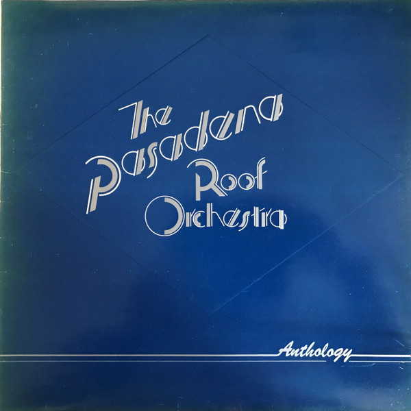 Обложка конверта виниловой пластинки The Pasadena Roof Orchestra - Anthology