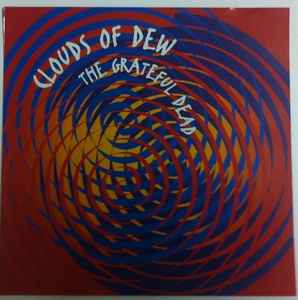 The Grateful Dead - Clouds Of Dew album cover
