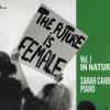Sarah Cahill - The Future Is Female, Vol. 1 In Nature