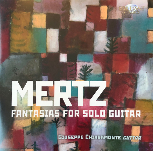 télécharger l'album Mertz, Giuseppe Chiaramonte - Fantasias For Solo Guitar