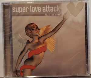 Super Love Attack - This Up Here album cover