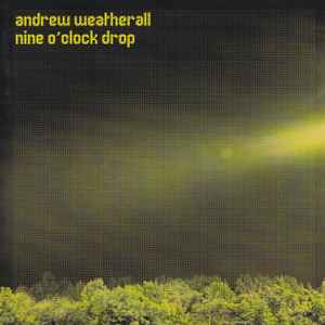 Andrew Weatherall – Nine O'Clock Drop (2000, Vinyl) - Discogs