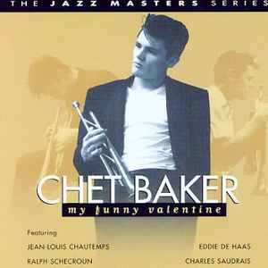 Chet Baker – My Funny Valentine (2001, CD) - Discogs