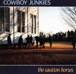 The Caution Horses - Cowboy Junkies
