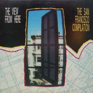 Various - The View From Here: The San Francisco Compilation album cover