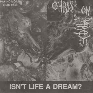 Isn't Life A Dream? - Christ On Parade