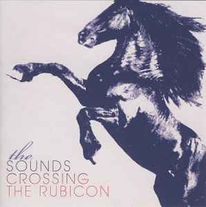 The Sounds - Crossing The Rubicon album cover