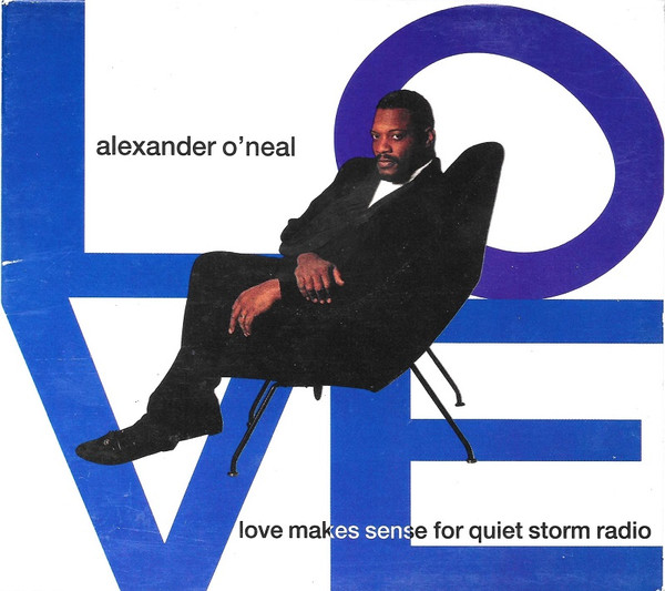 baixar álbum Alexander O'Neal - Love Makes Sense For Quite Storm Radio