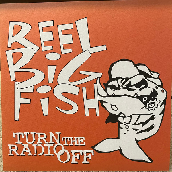Reel Big Fish – Turn The Radio Off (2014, Vinyl) - Discogs