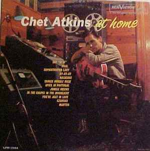 Chet Atkins – Chet Atkins At Home (1961, Rockaway Pressing, Vinyl