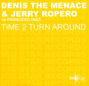 Jerry Ropero & Denis The Menace - Time 2 Turn Around