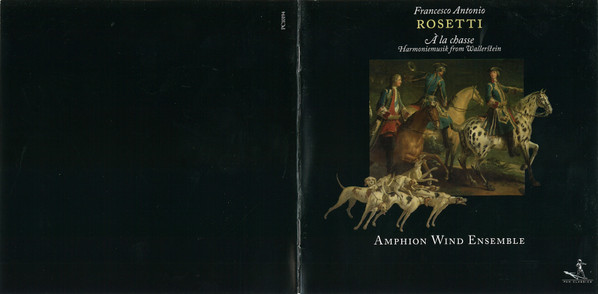 baixar álbum Francesco Antonio Rosetti Amphion Wind Ensemble - À La Chasse Harmoniemusik From Wallerstein