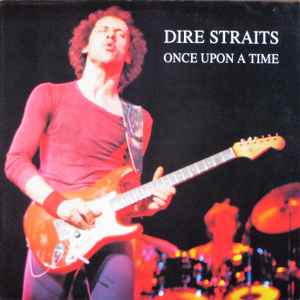 Dire Straits - Once Upon A Time