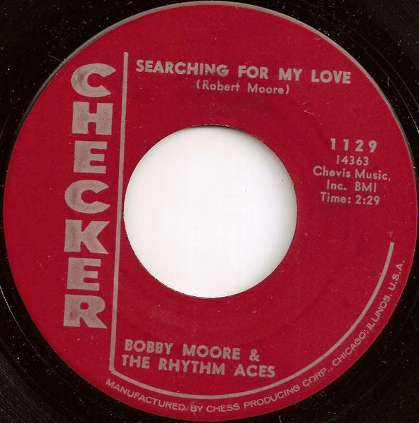 Bobby Moore & The Rhythm Aces – Searching For My Love / Hey, Mr