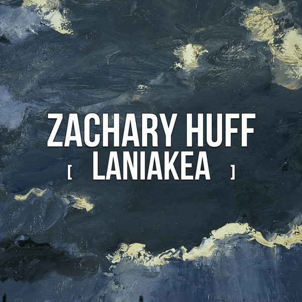 ladda ner album Zachary Huff - Laniakea