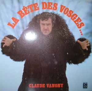 Claude Vanony - La Bête Des Vosges...