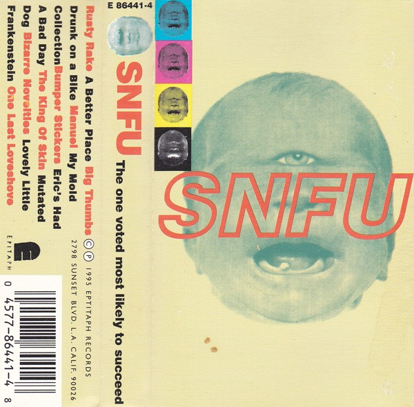 SNFU – The One Voted Most Likely To Succeed (1995, Vinyl) - Discogs